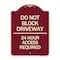 Signmission Do Not Block Driveway 24 Hour Access Required Heavy-Gauge Aluminum Sign, 24" H, BU-1824-24181 A-DES-BU-1824-24181 - alternate 1